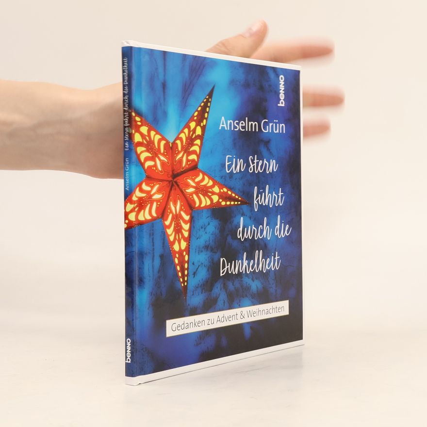 Anselm Grün Ein Stern führt durch die Dunkelheit