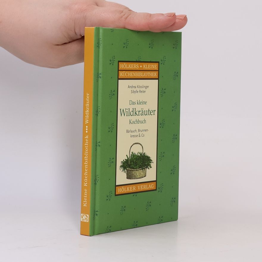 Sibylle Reiter Das kleine Wildkräuter-Kochbuch