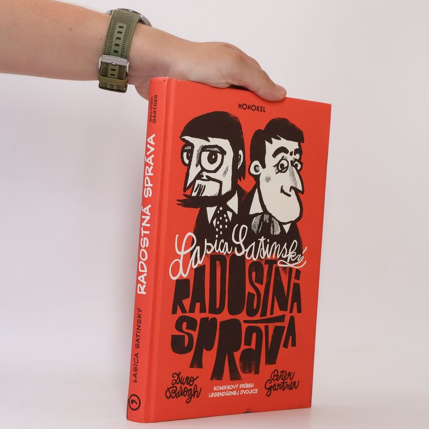 Peter Gärtner Radostná správa. Komiksový príbeh Lasicu a Satinského z čias, ktoré humoru nepriali