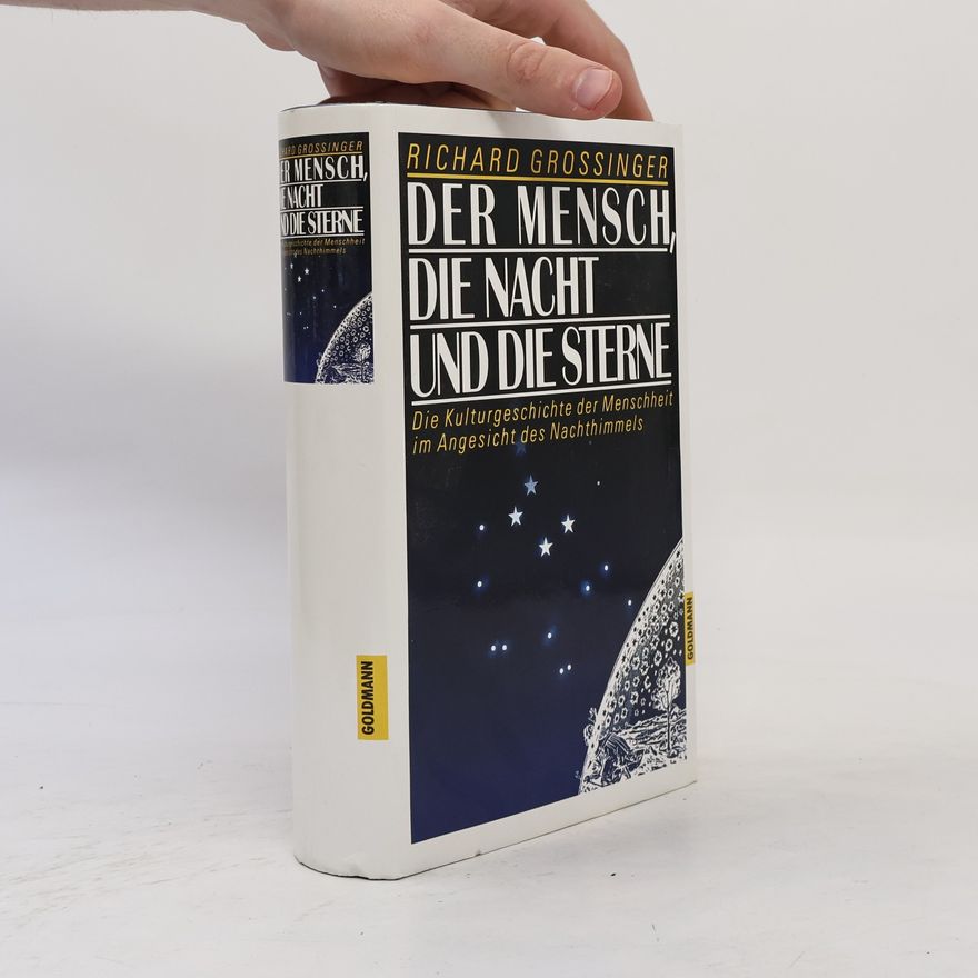 Richard Grossinger Der Mensch, die Nacht und die Sterne