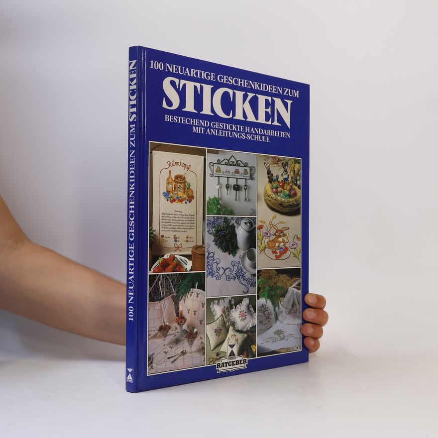 Michael Lindner 100 [Hundert] neuartige Geschenkideen zum Sticken
