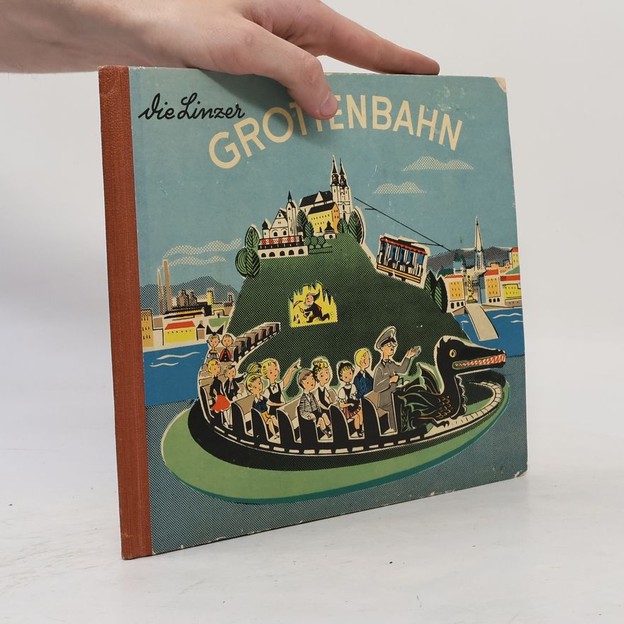 Autorenkollektiv Die Linzer Grottenbahn