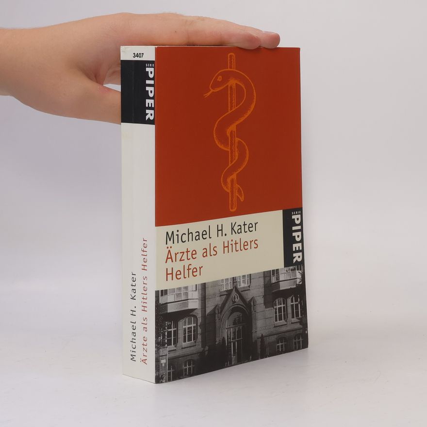 Michael H. Kater Ärzte als Hitlers Helfer