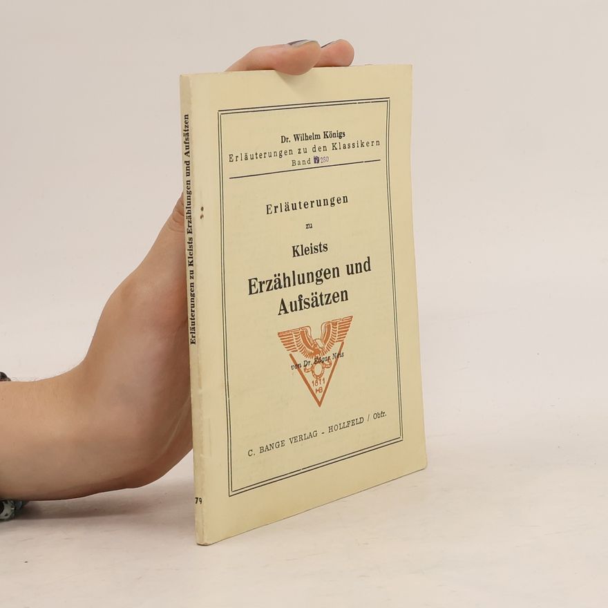 Edgar Neis Erläuterungen zu Kleists Erzählungen und Aufsätzen