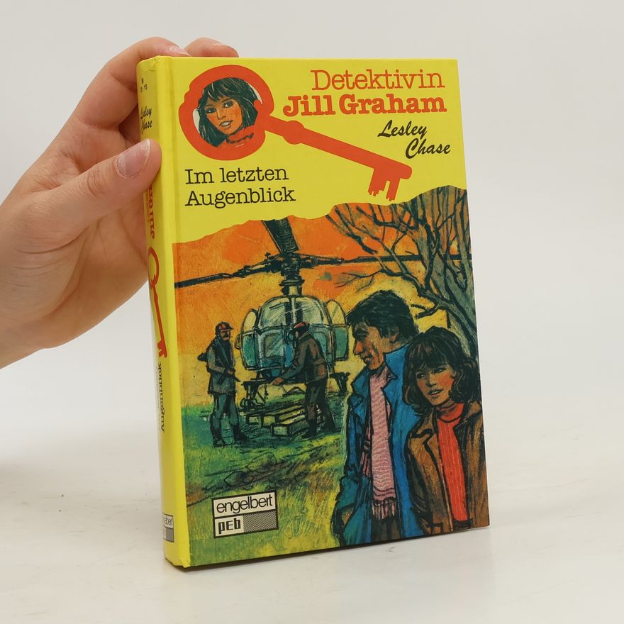Lesley Chase Detektivin Jill Graham. Im letzten Augenblick.