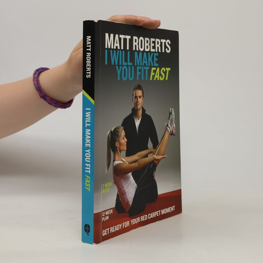 Matt Roberts I Will Make You Fit Fast