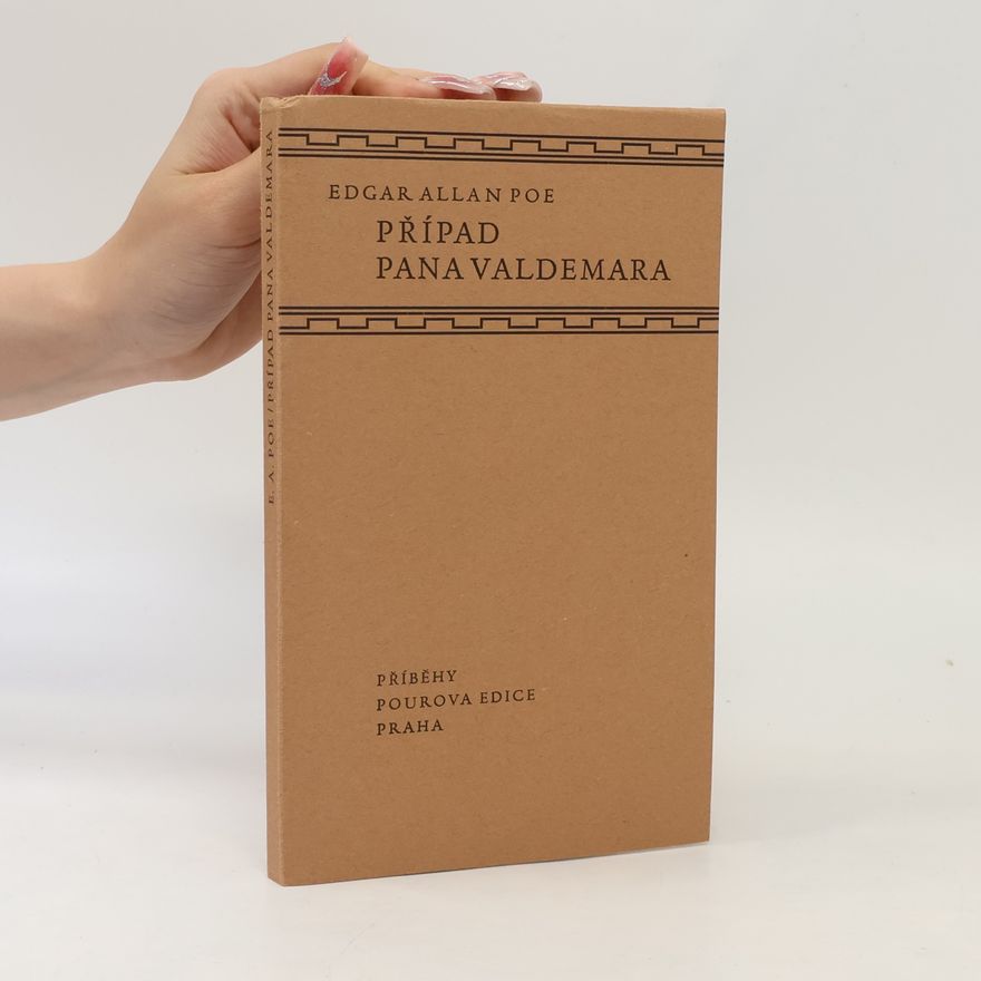 Edgar Allan Poe Případ pana Valdemara : povídky