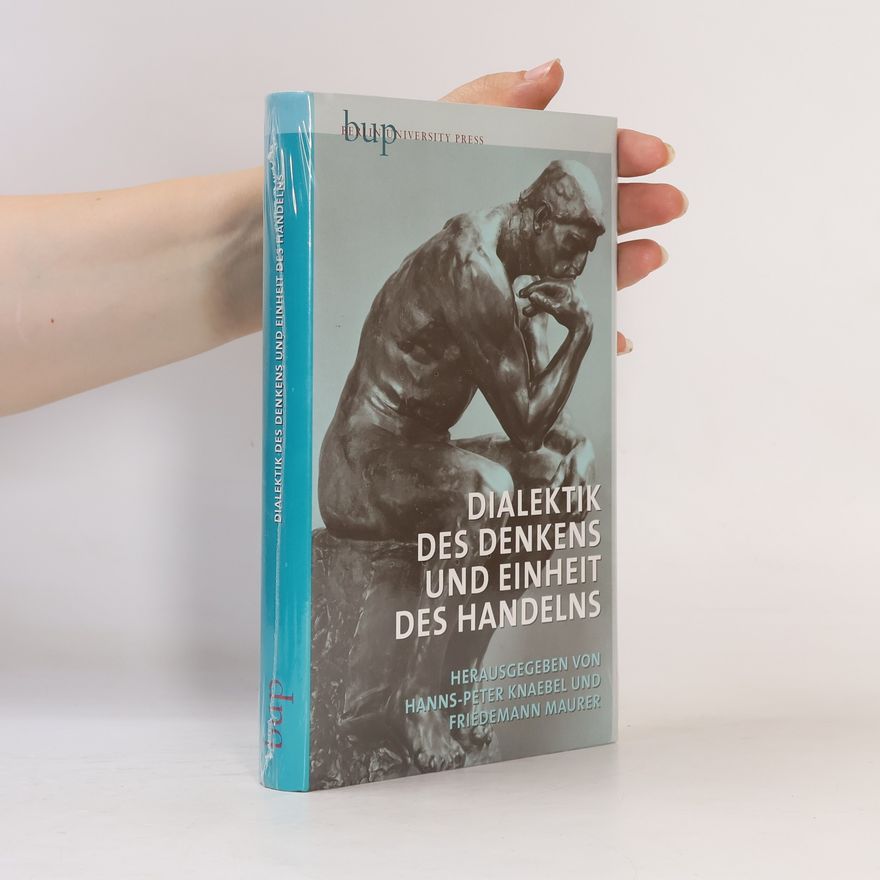 Hanns-Peter Knaebel Dialektik des Denkens und Einheit des Handelns