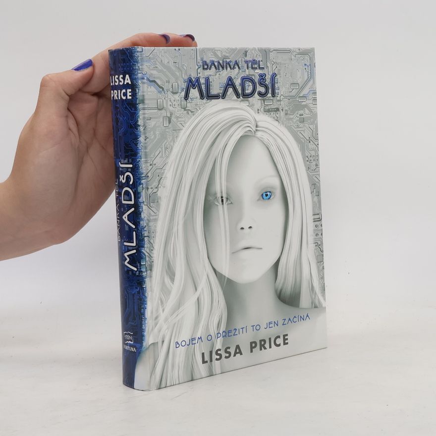 Lissa Price Banka těl. Mladší