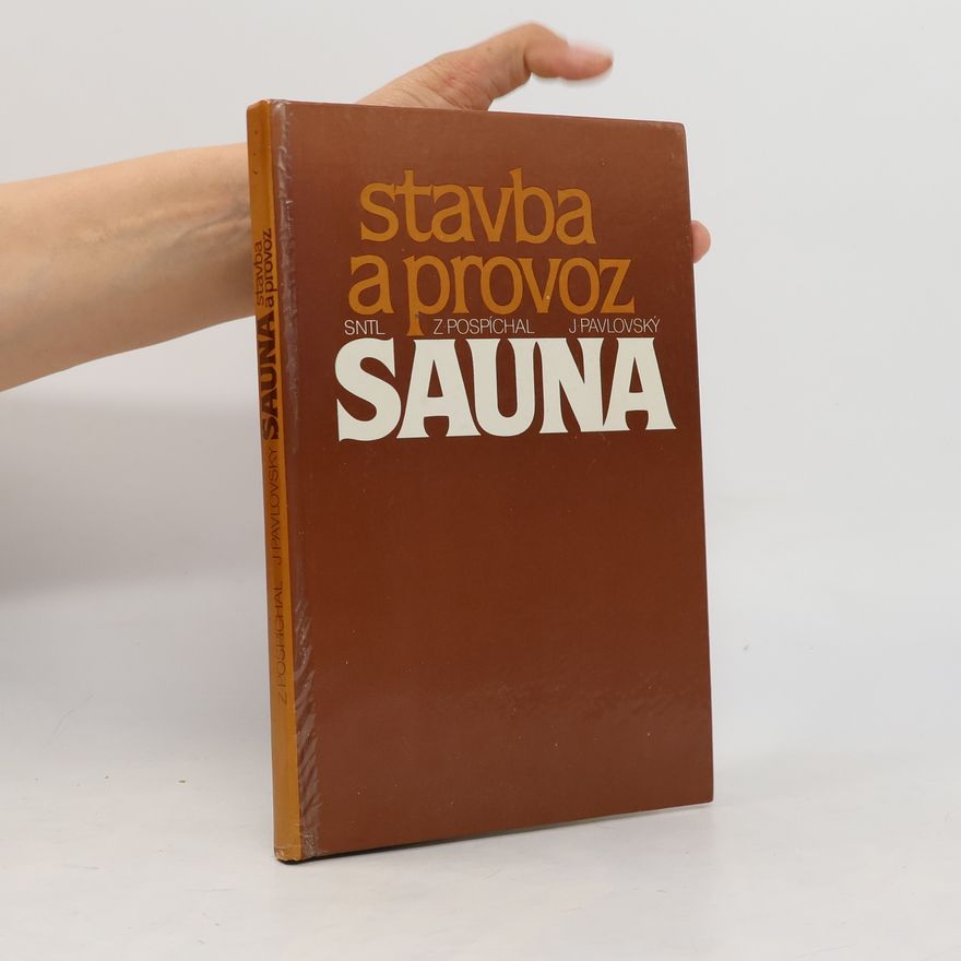 Josef Pavlovský Sauna. Stavba a provoz