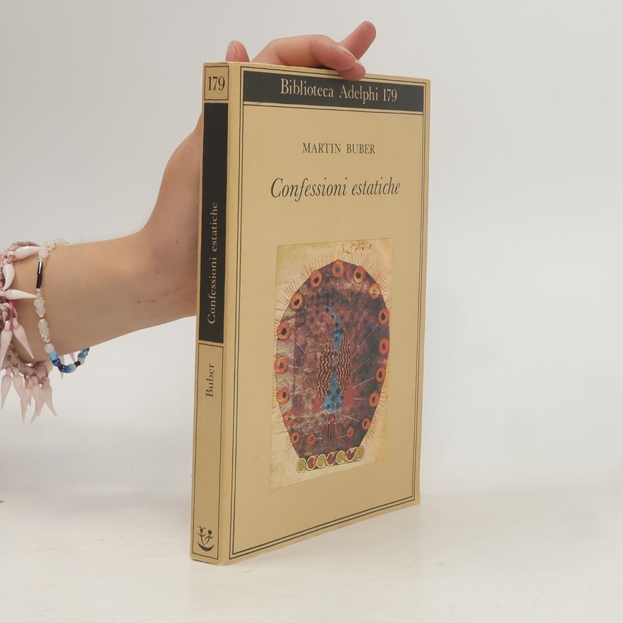 Martin Buber Confessioni estatiche