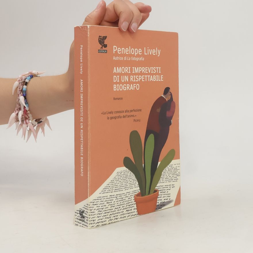 Penelope Lively Amori imprevisti di un rispettabile biografo