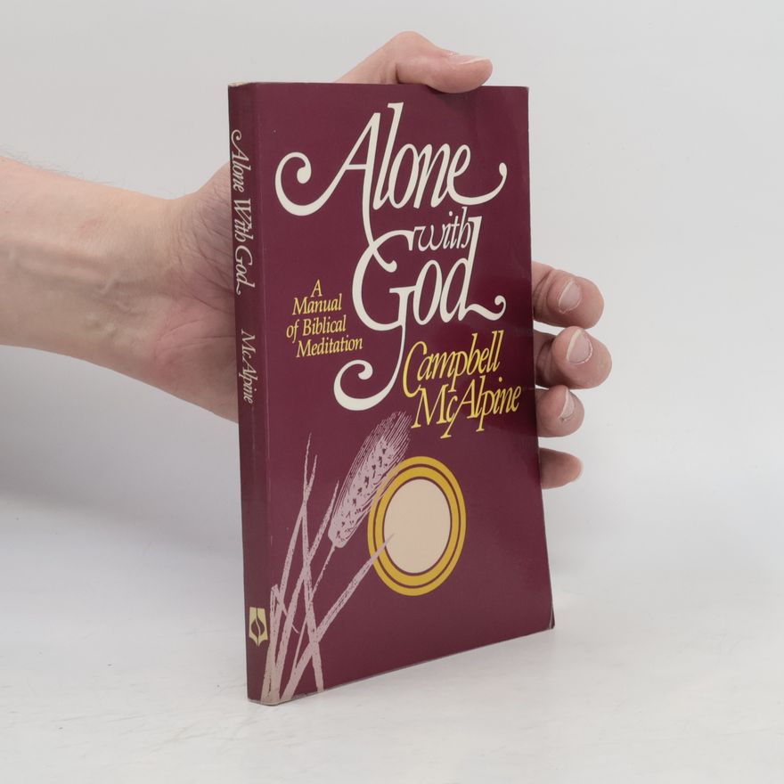 Campbell McAlpine Alone With God