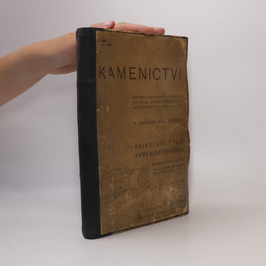 Collectif d'auteurs Kamenictví: pro praktickou potřebu kameníků, stavitelů, zedníků, stavebníků a škol odborných
