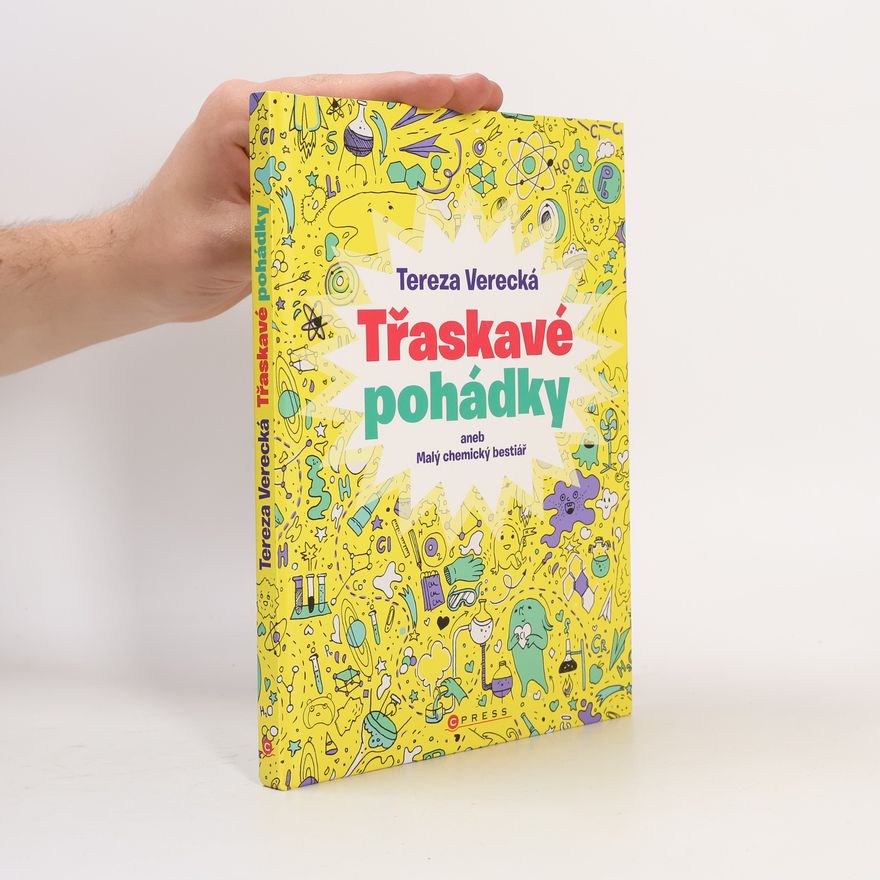Tereza Verecká Třaskavé pohádky aneb Malý chemický bestiář