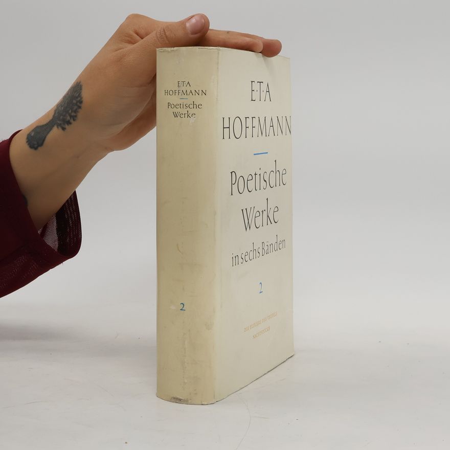 E. T. A. Hoffmann Poetische Werke 2