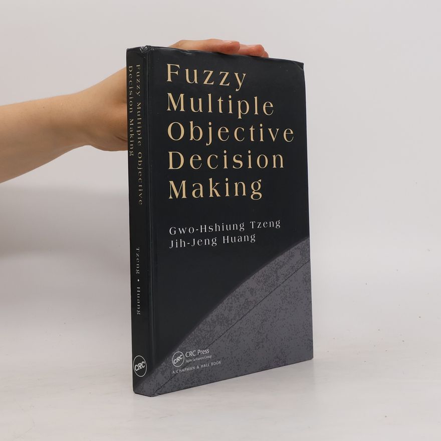 Jih-Jeng Huang Fuzzy Multiple Objective Decision Making