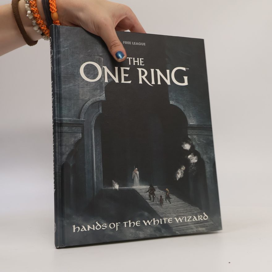 Autorenkollektiv The One Ring: Hands of the White Wizard