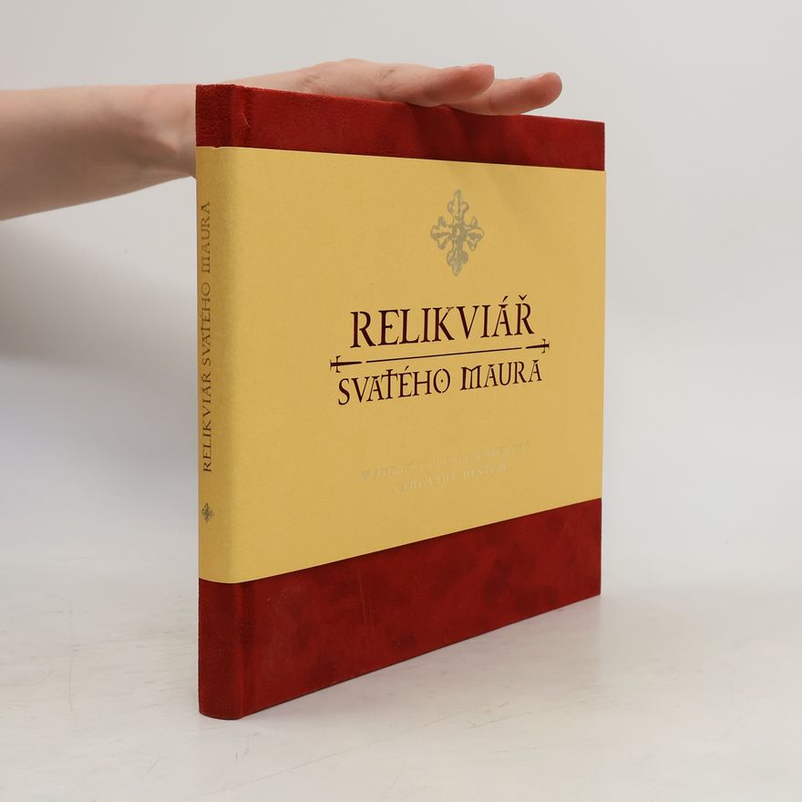 Daniela Staňková Relikviář svatého Maura