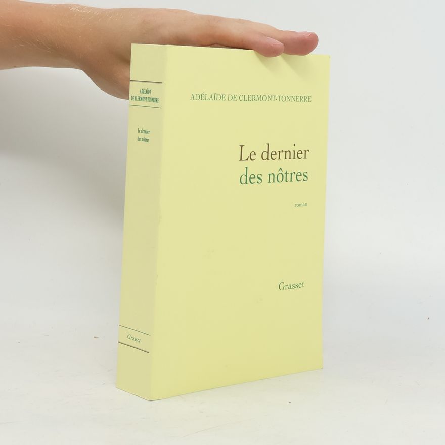 Adélaïde de Clermont-Tonnerre Le dernier des nôtres