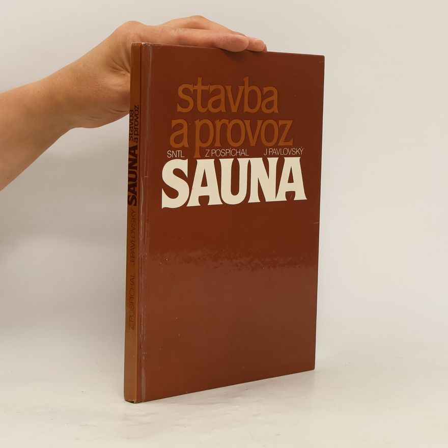 Josef Pavlovský Sauna. Stavba a provoz