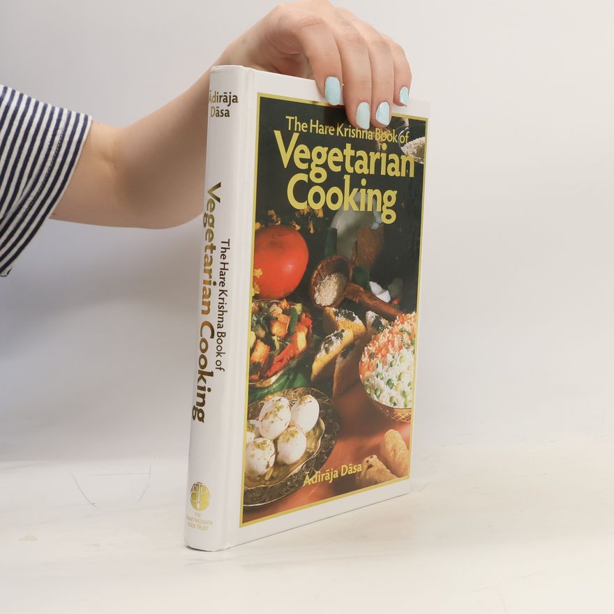 Adiraja Dasa Hare Krishna Book of Vegetarian Cooking