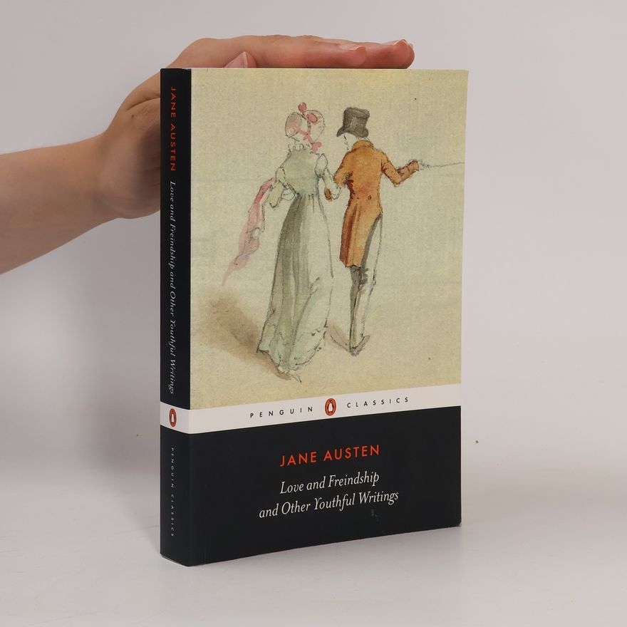 Jane Austen Love and friendship and other youthful writings