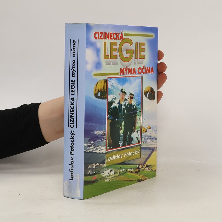 Ladislav Potocký Cizinecká legie mýma očima