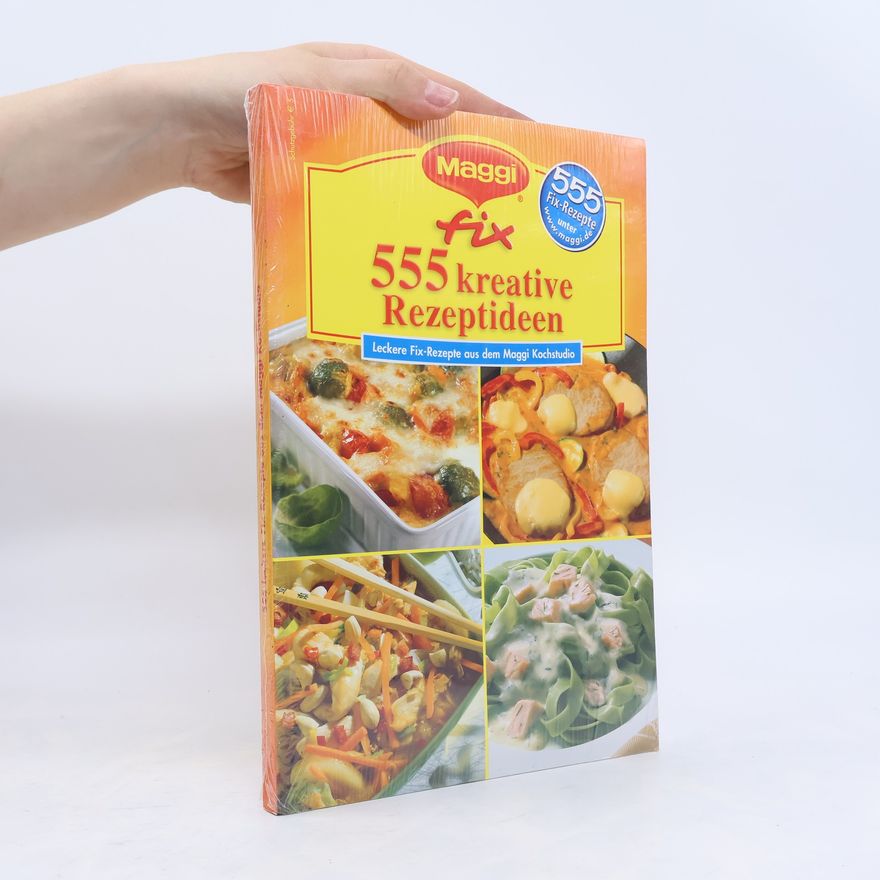 Autorenkollektiv Maggi fix 555 kreative Rezeptideen