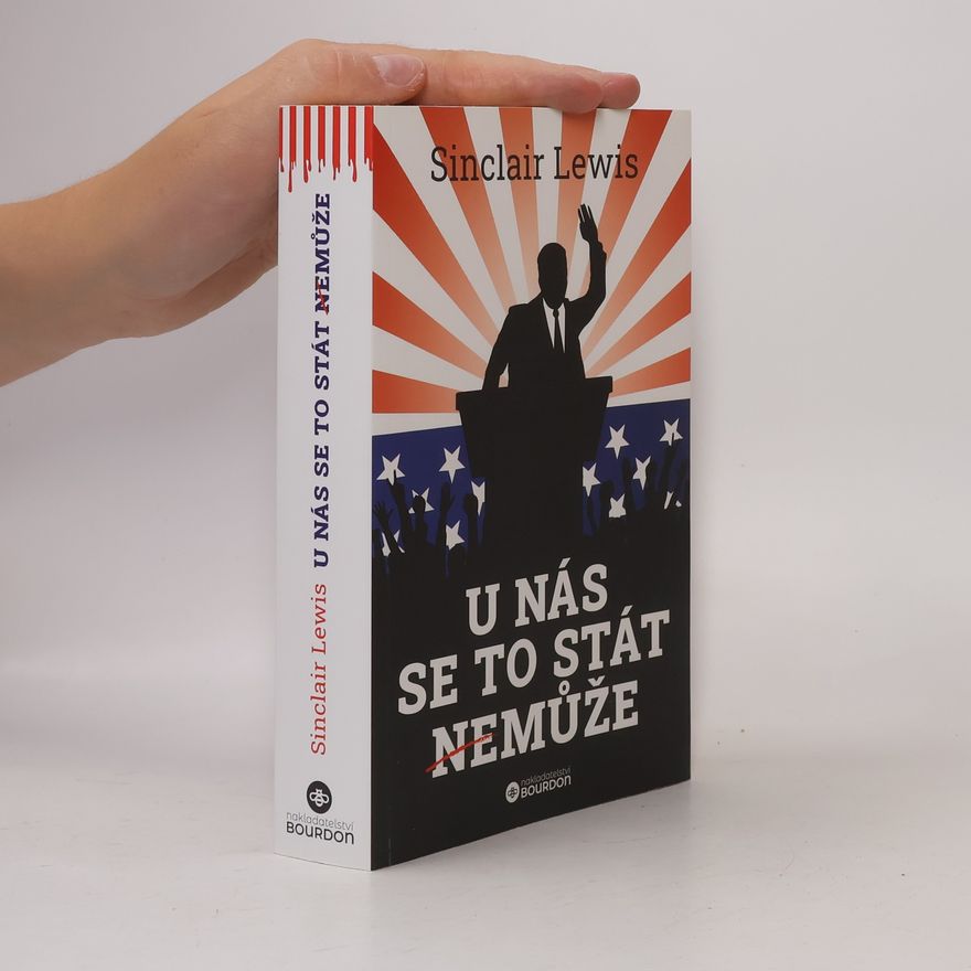 Sinclair Lewis U nás se to stát nemůže