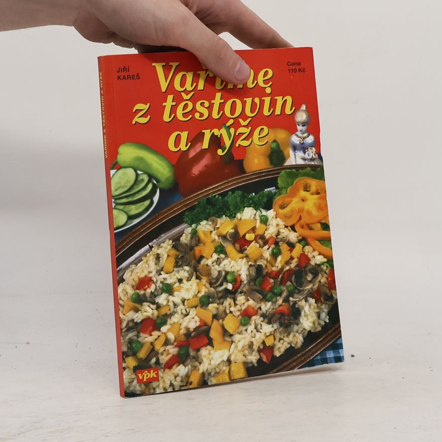 Jiří Kareš Vaříme z těstovin a rýže