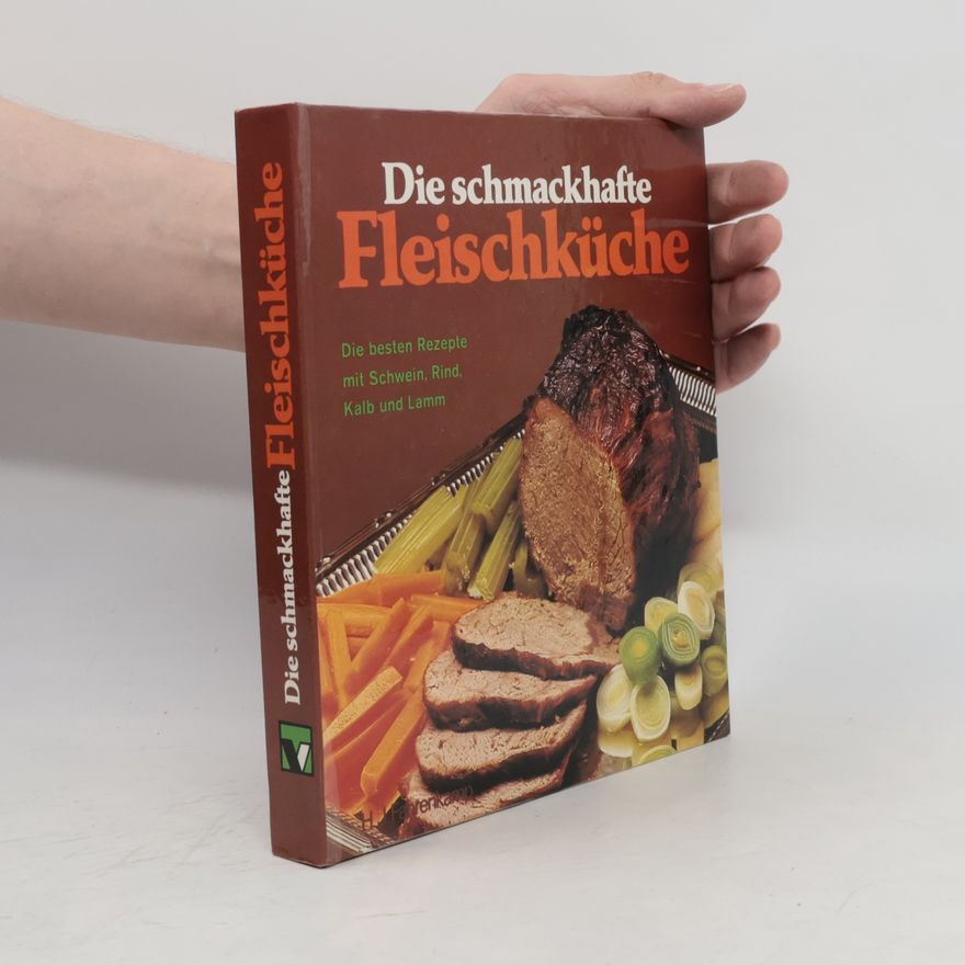 Autorenkollektiv Die schmackhafte Fleischküche