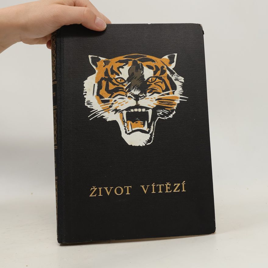 Viktor Witte Život vítězí. Zpovědi hrdinů slavných dobrodružství