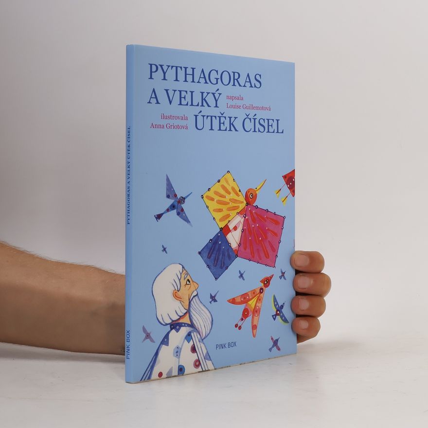Anna Griot Pythagoras a velký útěk čísel