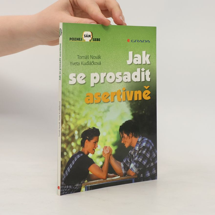 Yveta Kudláčková Jak se prosadit asertivně