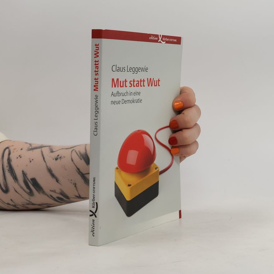 Claus Leggewie Mut statt Wut