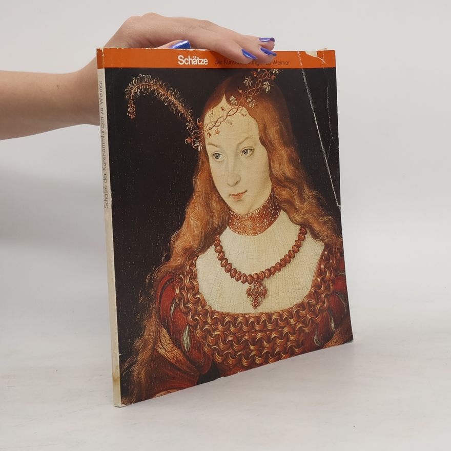 Honigmann Zinserling Liselotte Schätze der Kunstsammlungen zu Weimar