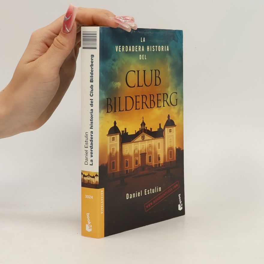 Daniel Estulin La verdadera historia del Club Bilderberg