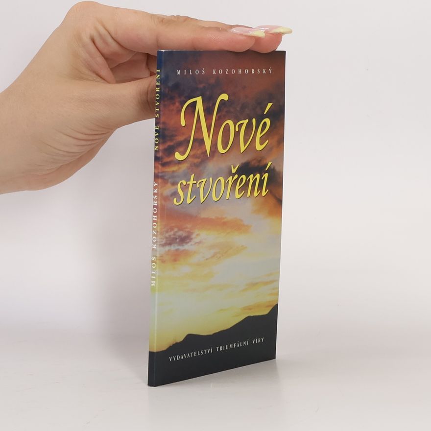 Miloš Kozohorský Nové stvoření