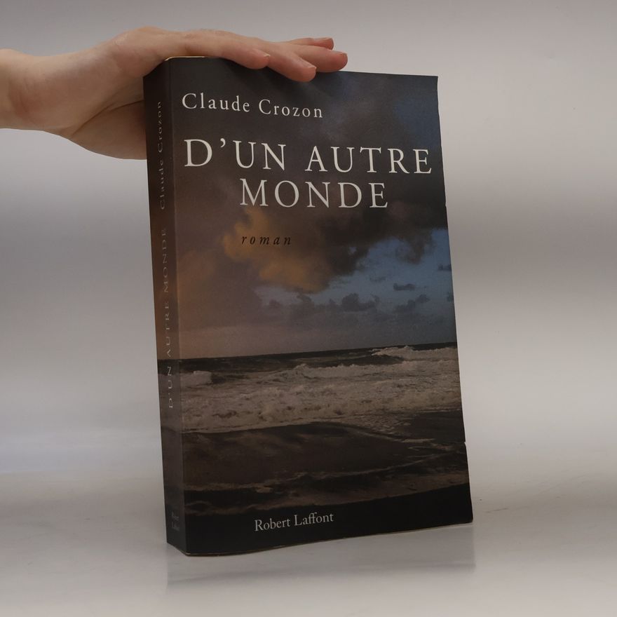 Claude Crozon D'un autre monde