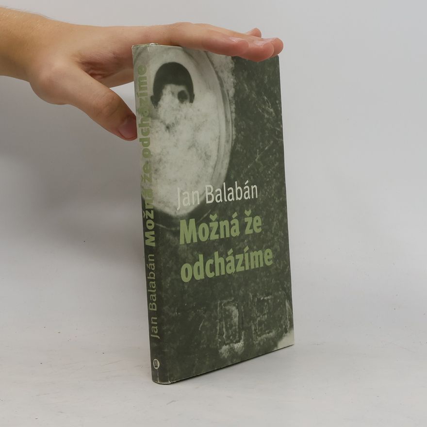 Jan Balabán Možná, že odcházíme