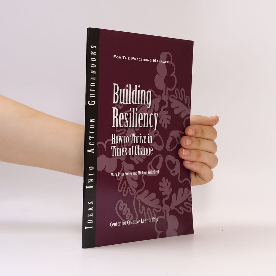 Michael Wakefield Building resiliency: How to thrive in times of change