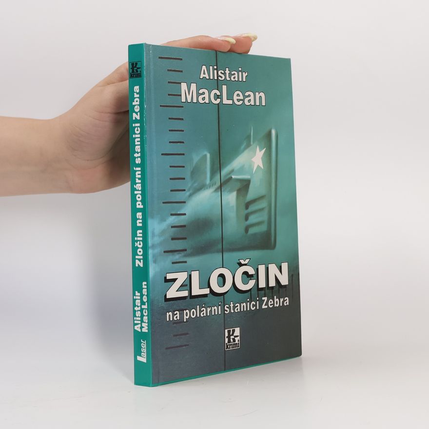 Alistair MacLean Zločin na polární stanici Zebra