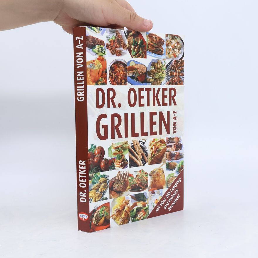 Autorenkollektiv Dr. Oetker - Grillen von A - Z