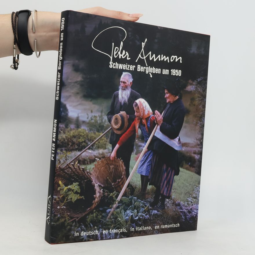 Peter Ammon Schweizer Bergleben um 1950