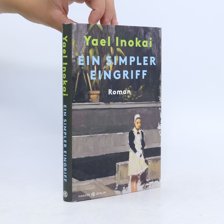 Yael Inokai Ein simpler Eingriff
