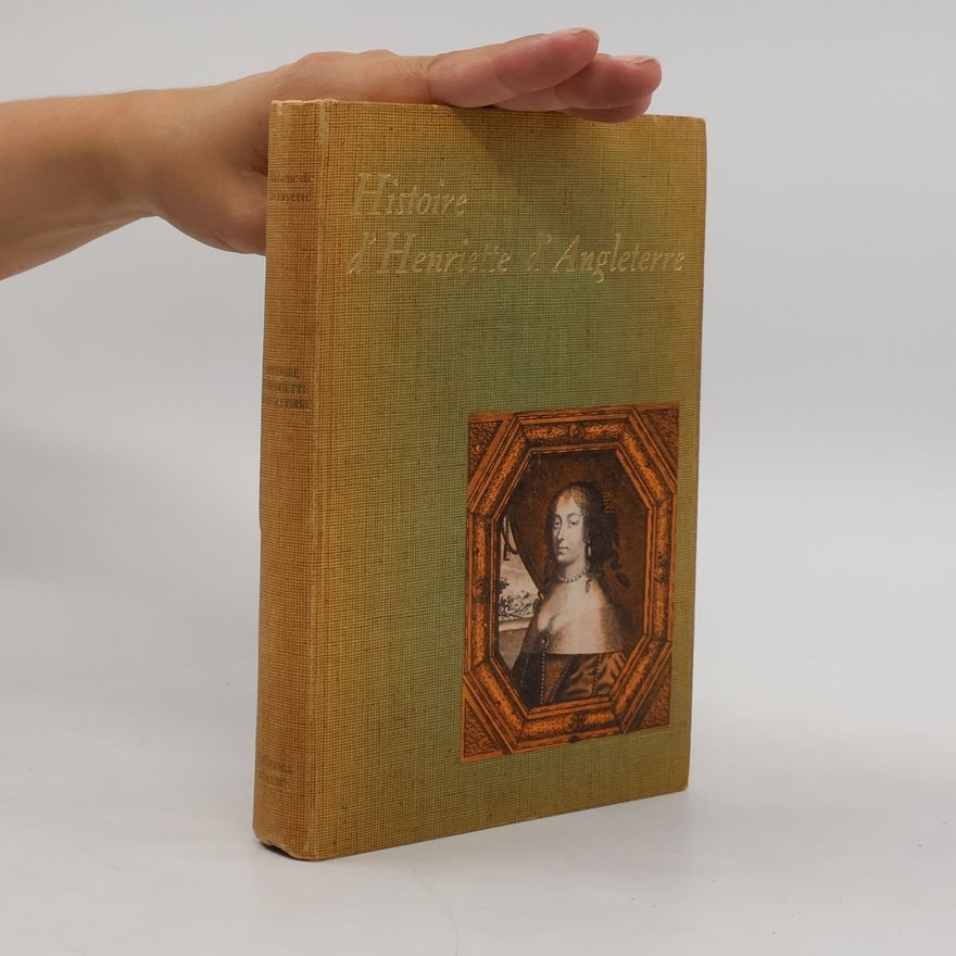 Marie-Madeleine de La Fayette Histoire d’Henriette d’Angleterre