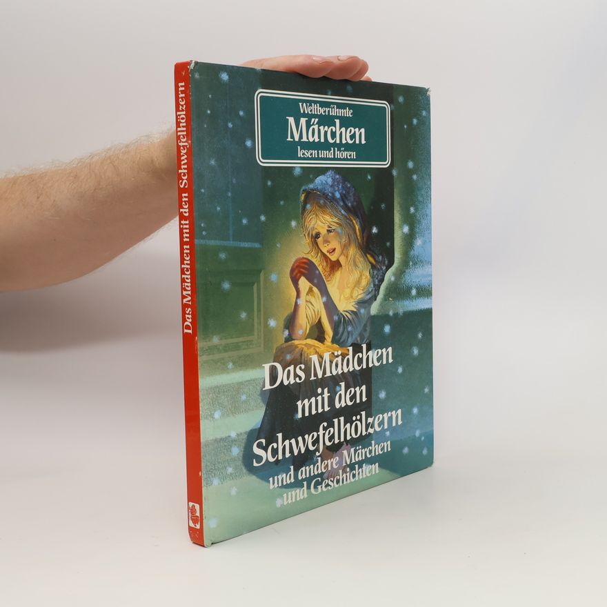 Kolektiv autorů Weltberühmte Märchen lesen und hören. Das Mädchen mit den Schwefelhölzern