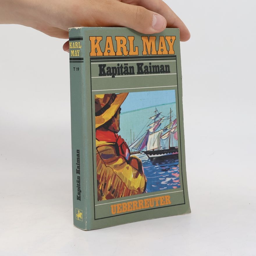 Karl May Kapitän Kaiman und andere Erzählungen