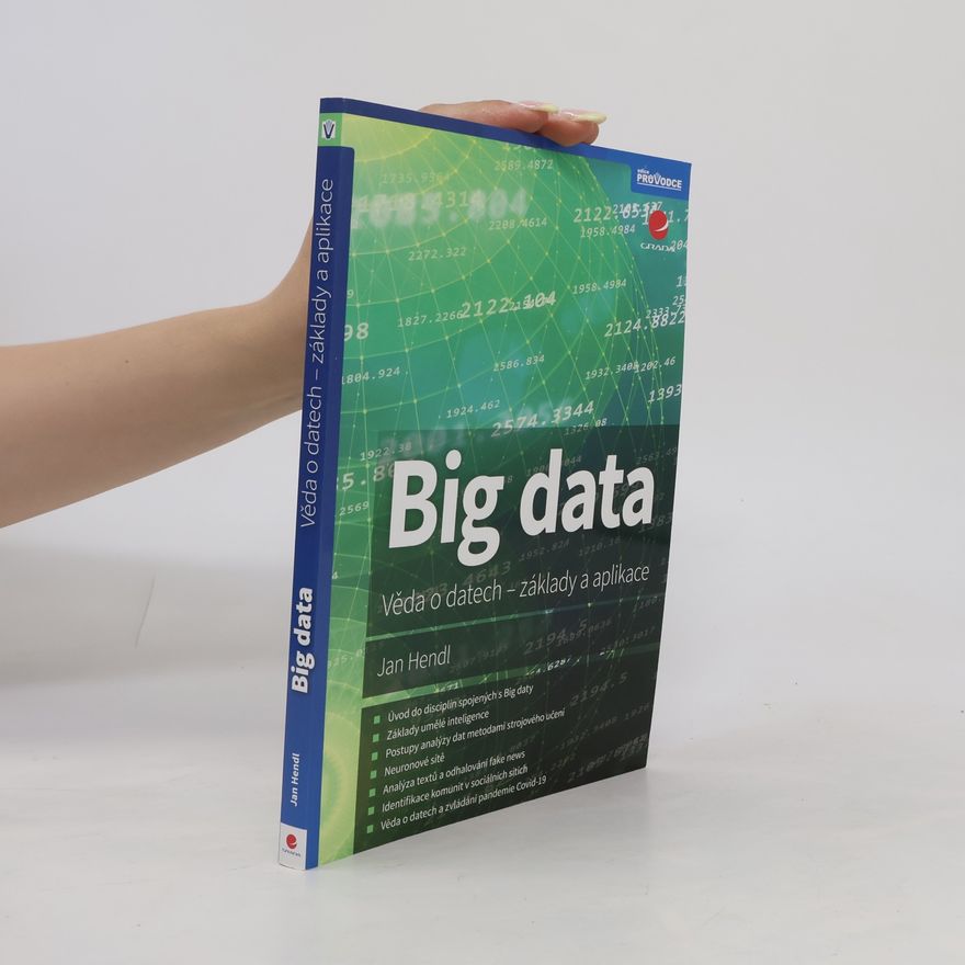 Jan Hendl Big data. Věda o datech - základy a aplikace